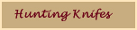 Hunting Knifes