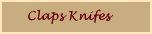 Claps Knifes